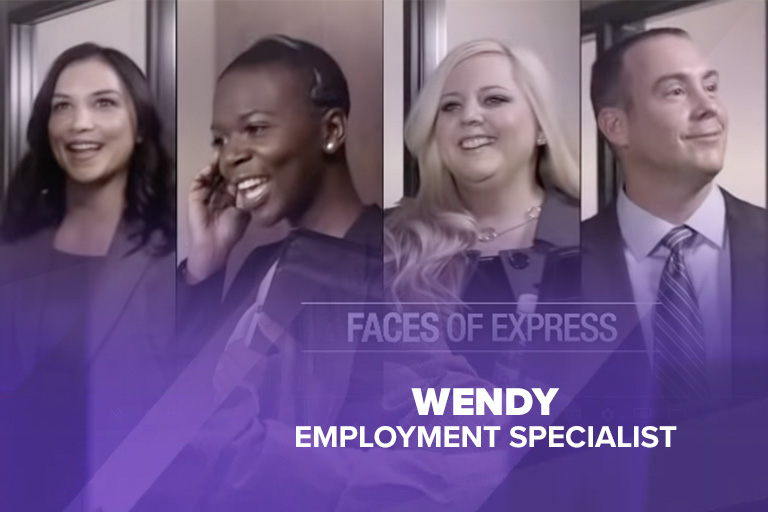 Faces of Express - Wendy - Employment Specialist